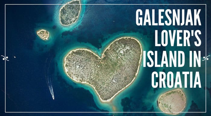 Galesnjak, Lovers Island In Croatia | Croatia Travel Guide