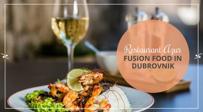 Restaurant Azur Dubrovnik Croatia | Croatia Restaurant Guide | Photo credit: Azur 