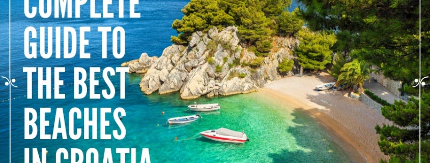 Best Beaches in Croatia Exploring the Countrys Stunning Shorelines