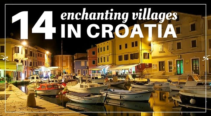 14 enchanting villages in Croatia｜Croatia Travel Guide