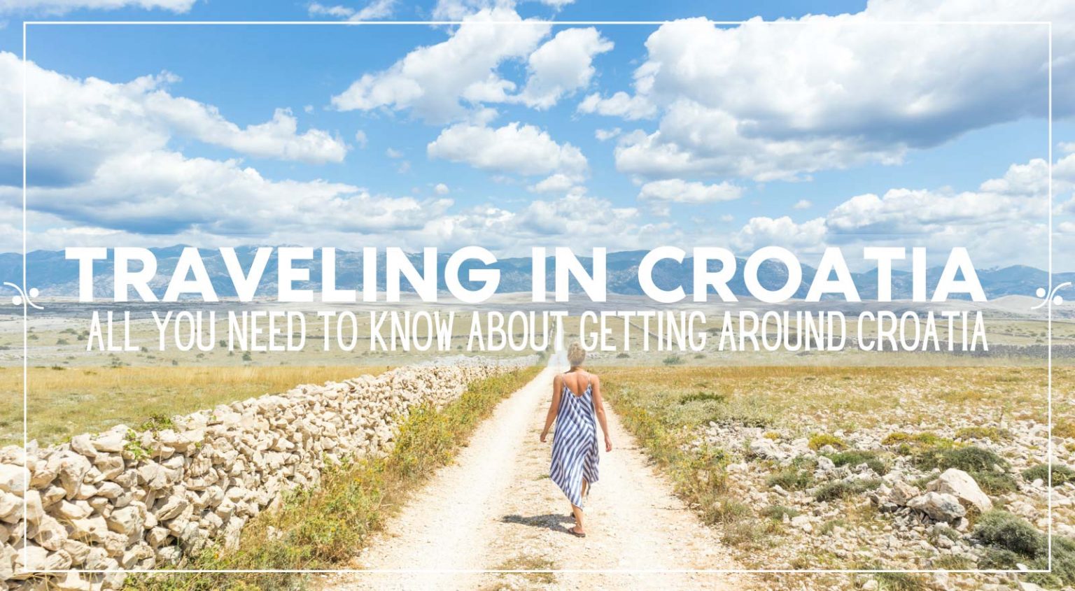 Getting Around Croatia: All About Traveling In Croatia