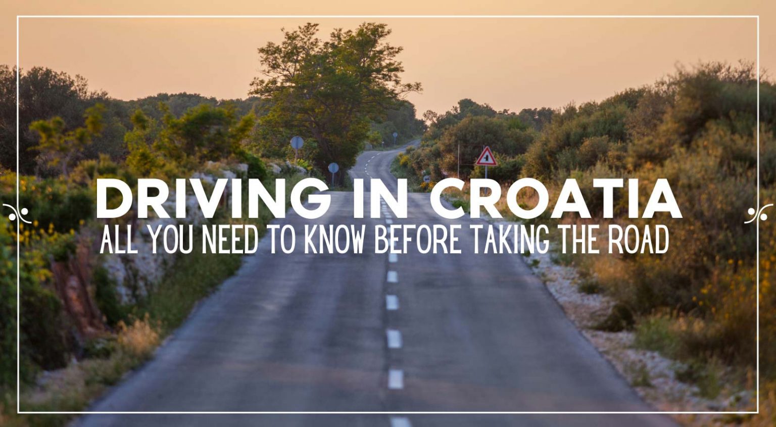 Driving in Croatia All You Need to Know Before You Go